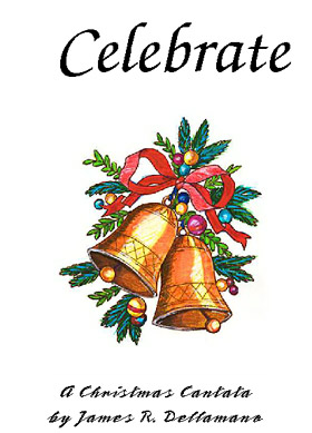 "Celebrate" SATB Cantata